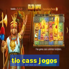 tio cass jogos